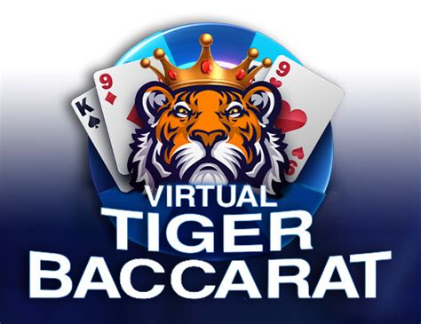 Virtual Tiger Baccarat Betfair